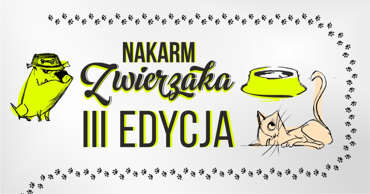 Kochani, już trzeci raz nasza Fundacja bierze udział w ogólnopolskiej kampanii Nakarm Zwierzaka.